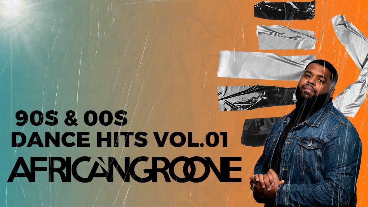 AfricanGroove   90s & 00s Dance Hits Vol.01