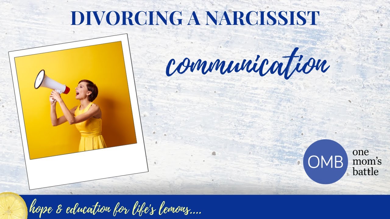 Communicating with a Narcissist In a child custody battle