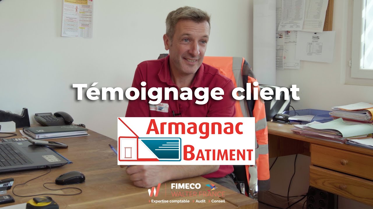 Armagnac Batiment - T&eacute;moignage Client FIMECO Walter France