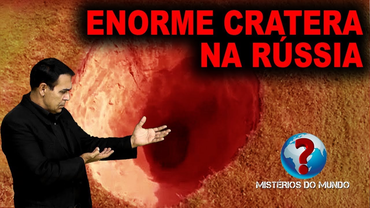 BURACO NOVO GIGANTE DESCOBERTO NA R&Uacute;SSIA CENTRAL