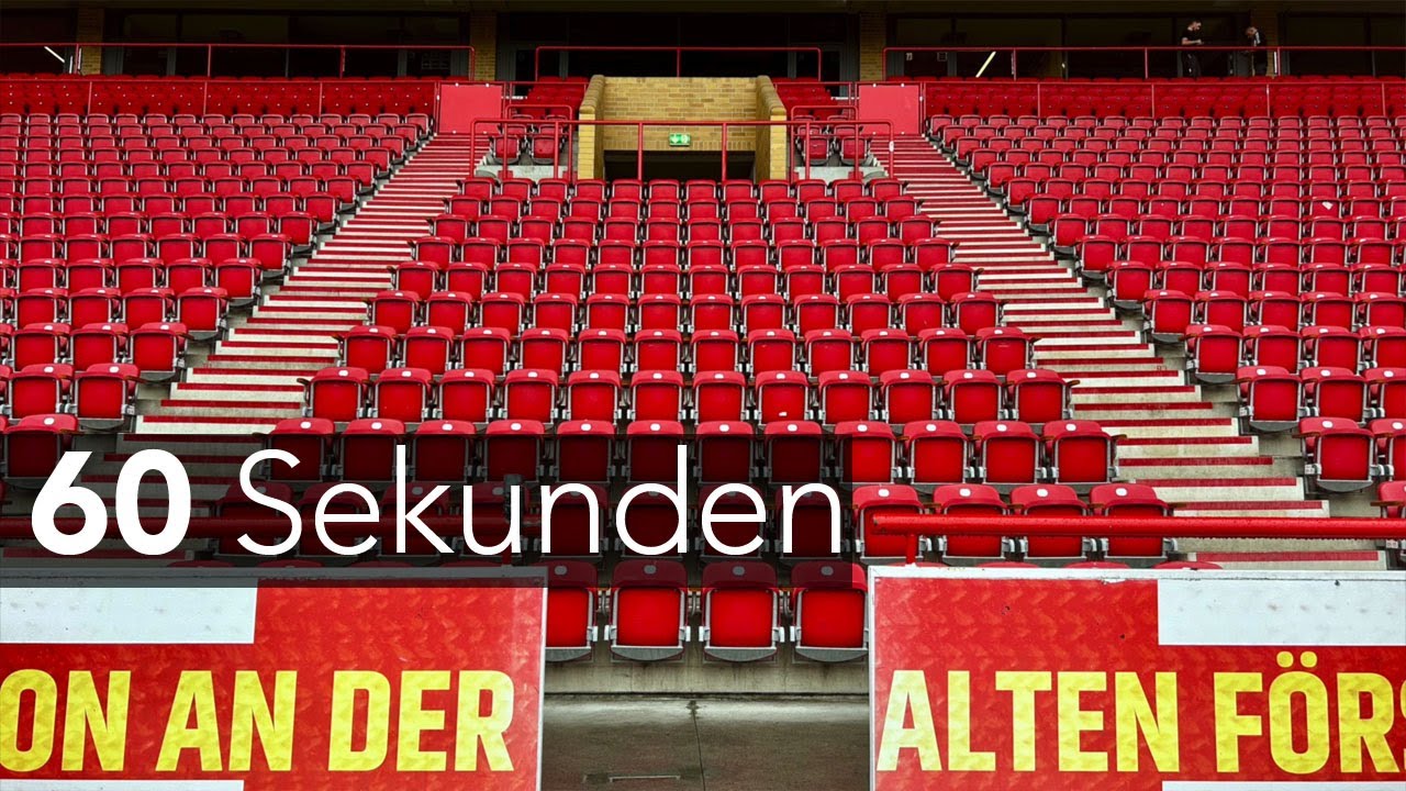 60 Sekunden - Stadion Alte Försterei, 1. FC Union Berlin / BFD