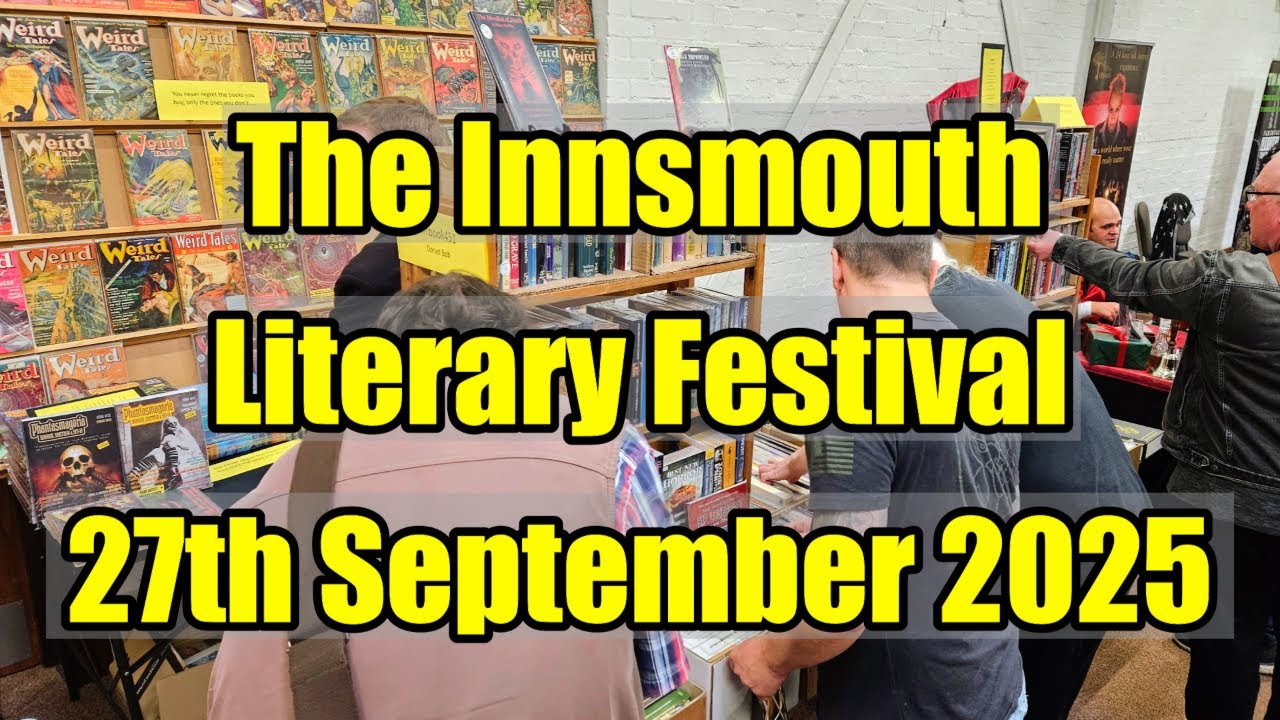 The Innsmouth Literary Festival - September 27th 2025 - With Dorset Bob - Lovecraftian Horror