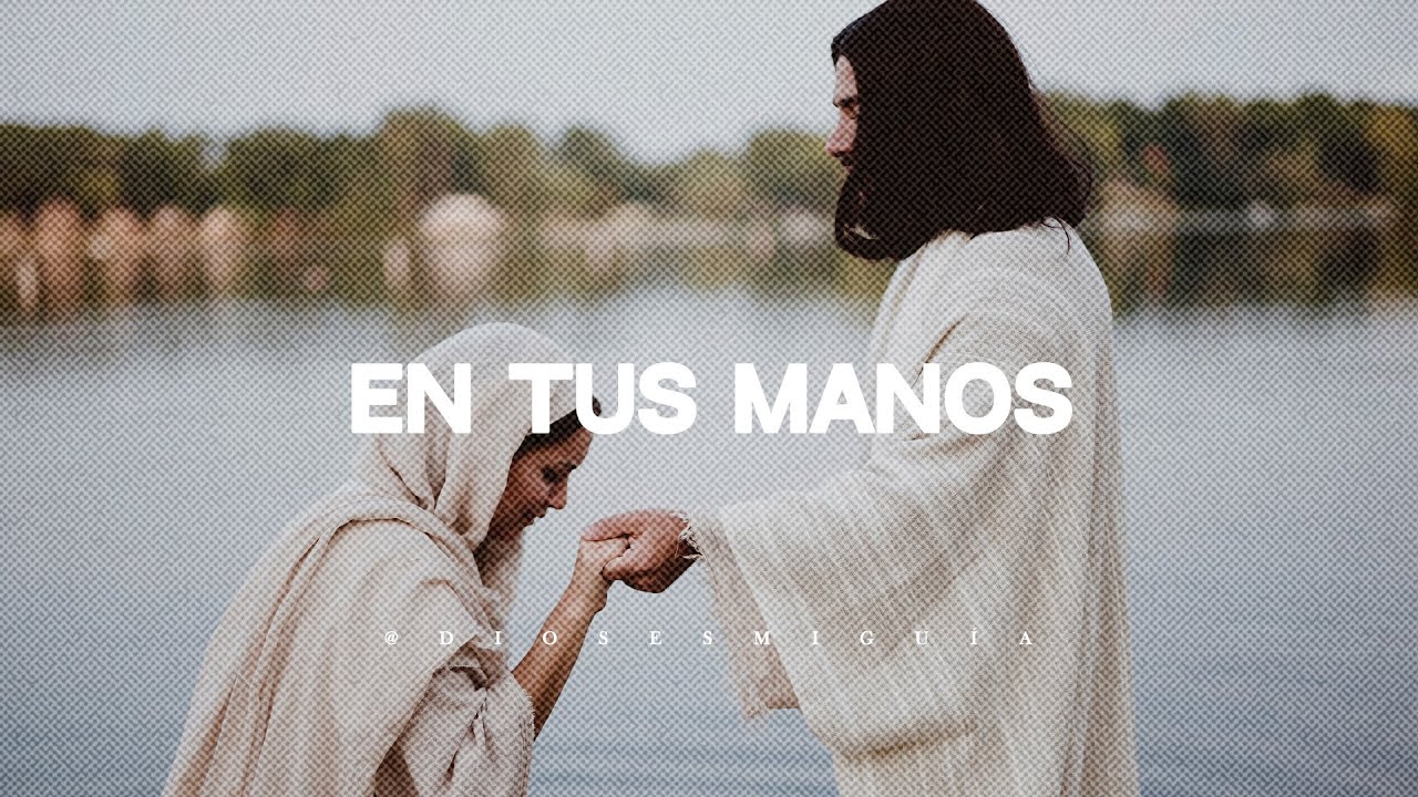 Todo lo que tengo en las manos de Dios | Dios es mi Guía