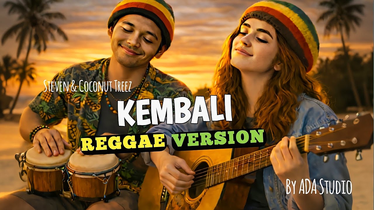 KEMBALI – Coconut Treez Cover Versi Reggae | By ADA Studio