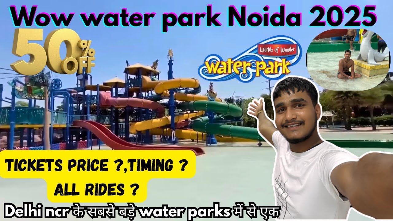 Wow water park noida - Worlds of wonder noida water park ticket price 2025 + rides delhi water park