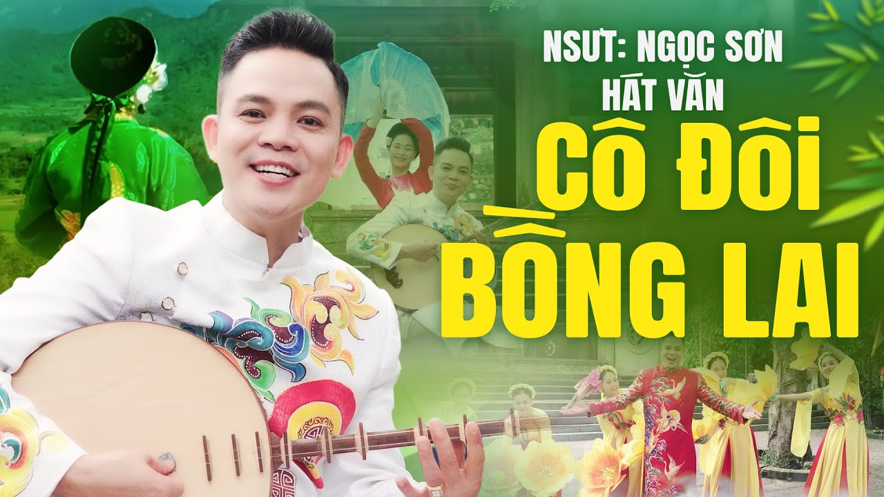Hát Văn Cô Đôi Bồng Lai - NSUT Ngọc Sơn | HÁT VĂN MỚI NHẤT 2023