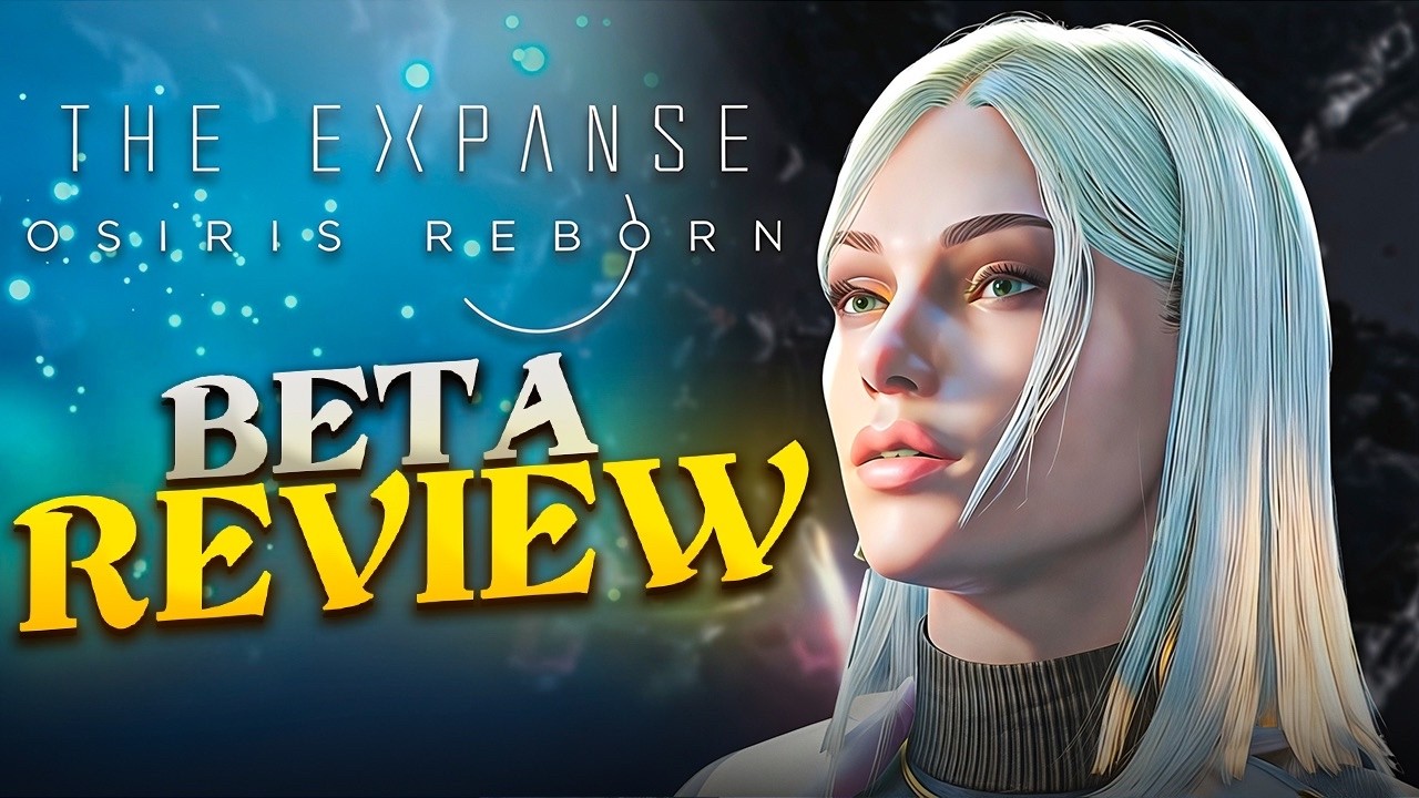 The Expanse: Osiris Reborn Beta Review & Overview ⭐