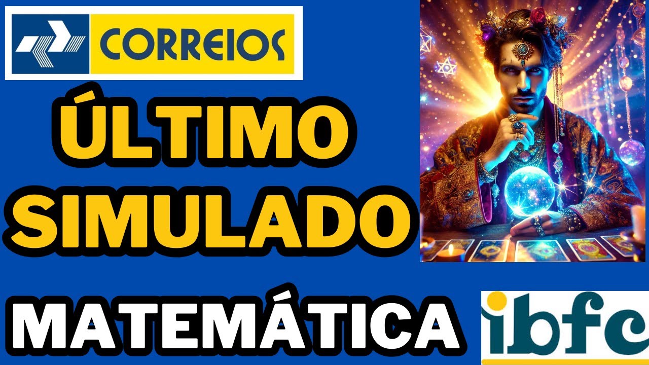 CONCURSO DOS CORREIOS - ÚLTIMO SIMULADO DE MATEMÁTICA - REVISÃO DE TODO O EDITAL - BANCA IBFC #ibfc