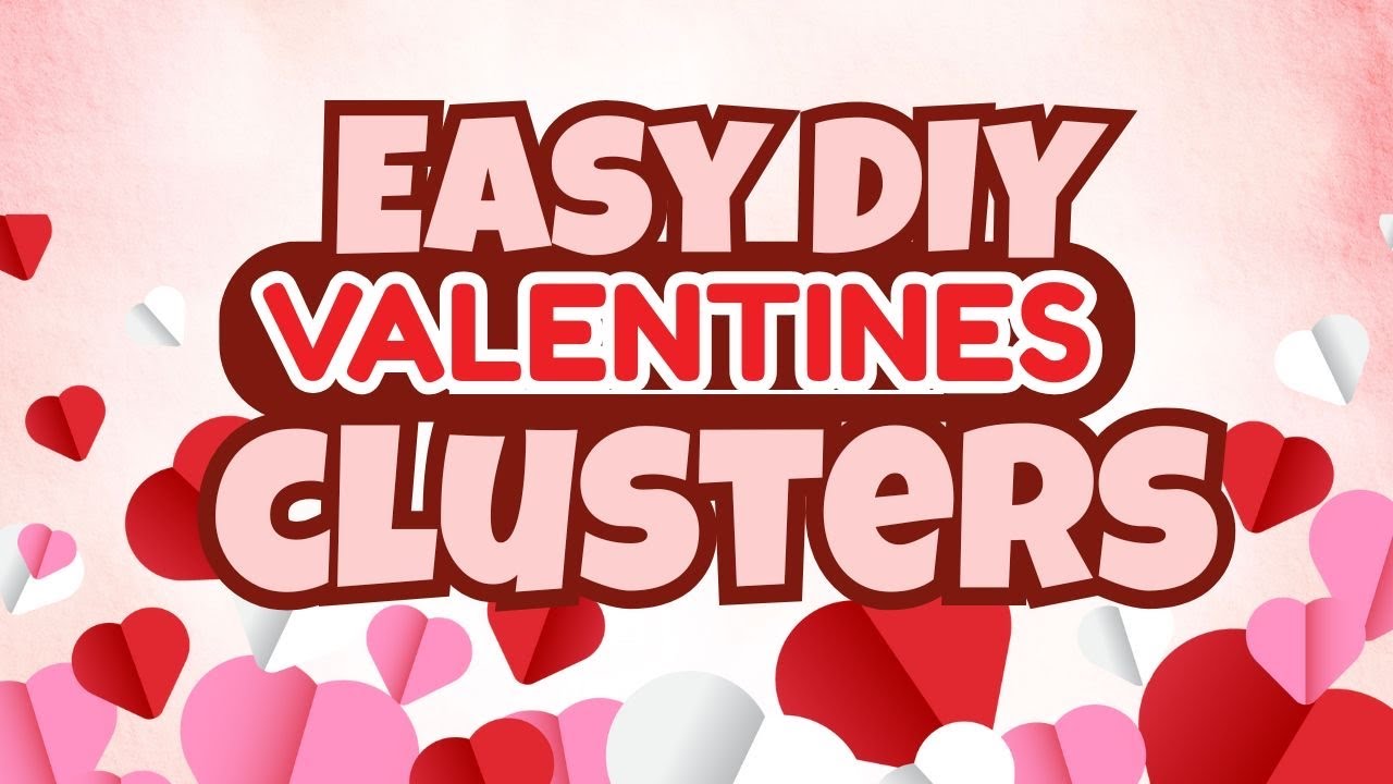 Simple Valentine Cards and clusters - hearts and handmade