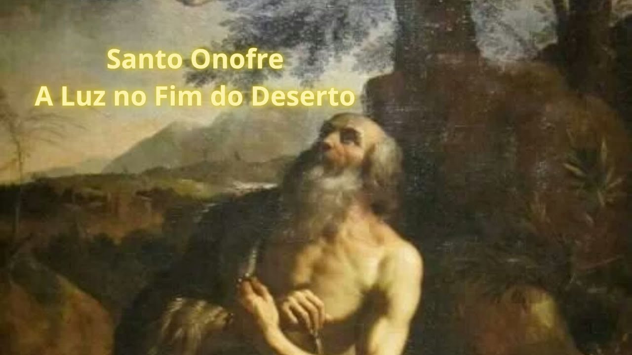 Santo Onofre - A Luz no fim do Deserto
