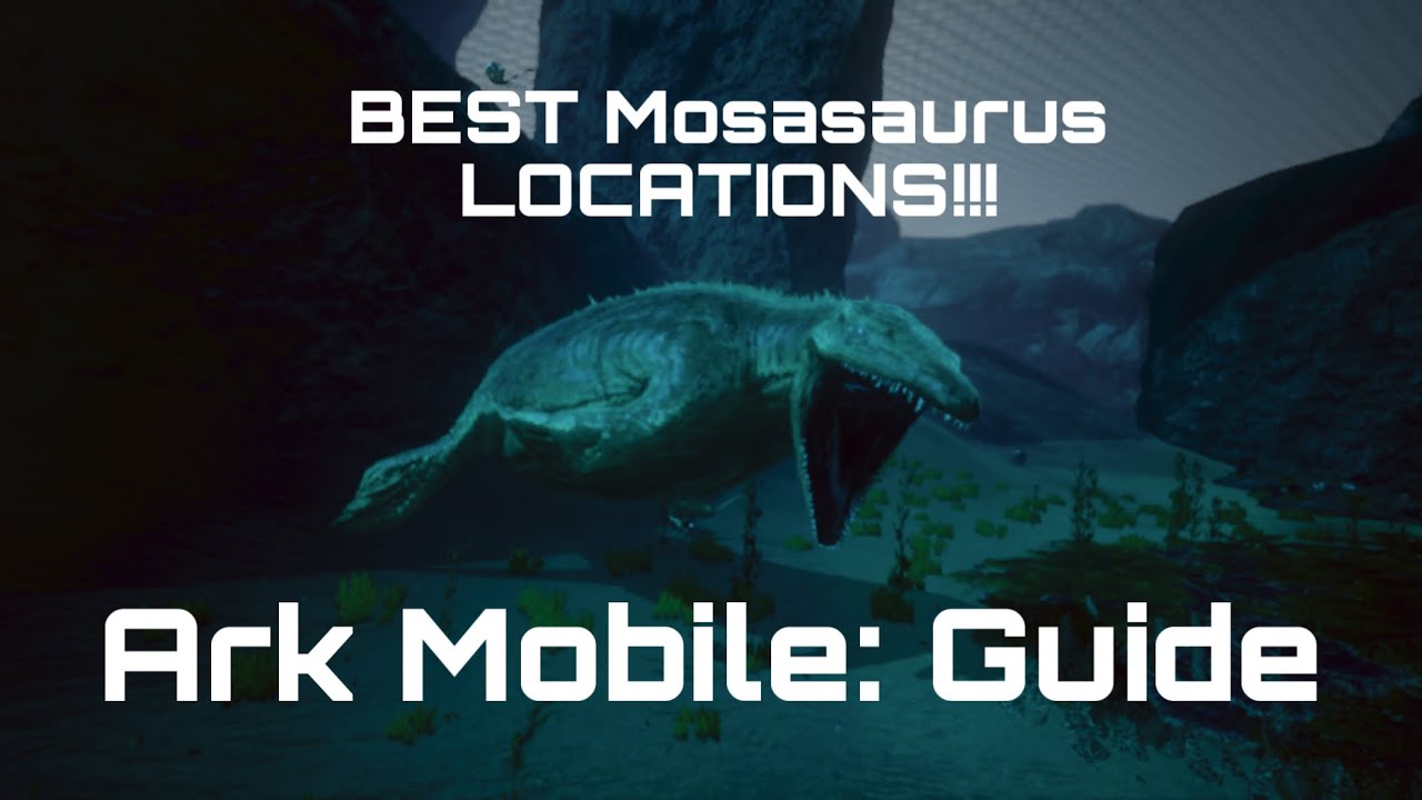 Mosasaurus Locations: Ark Mobile