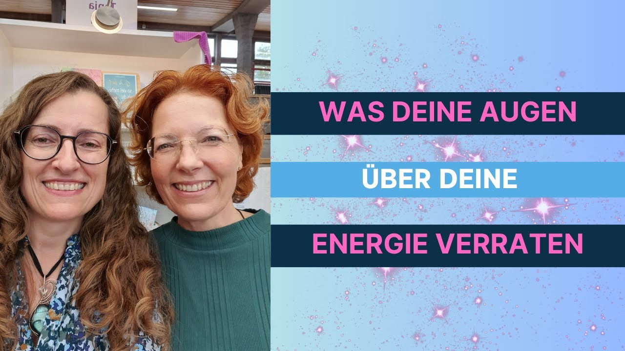 Was deine Augen über deine Energie verraten?
