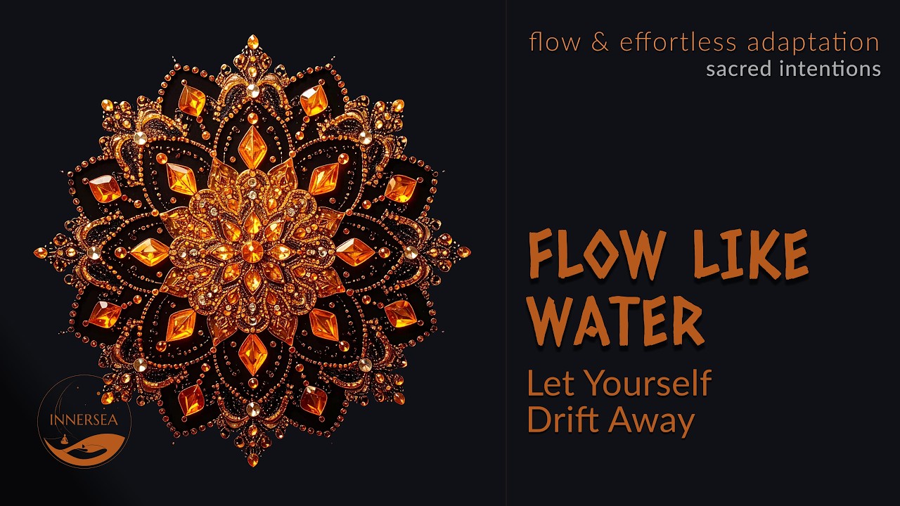 FLOW LIKE WATER | Let Yourself Drift Away | 528Hz 🧡