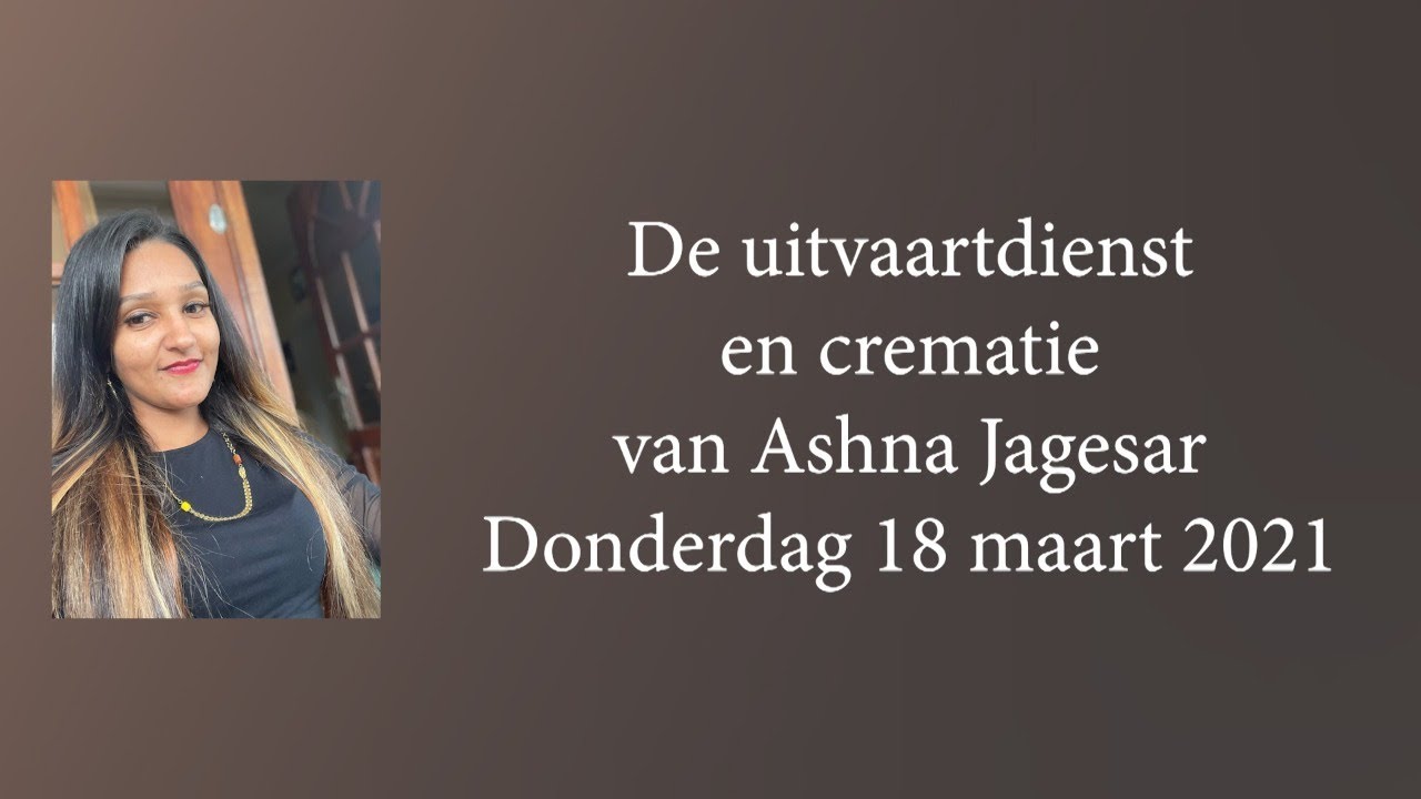 De uitvaartdienst en crematie van Ashna Jagesar. Donderdag 18 maart 2021.