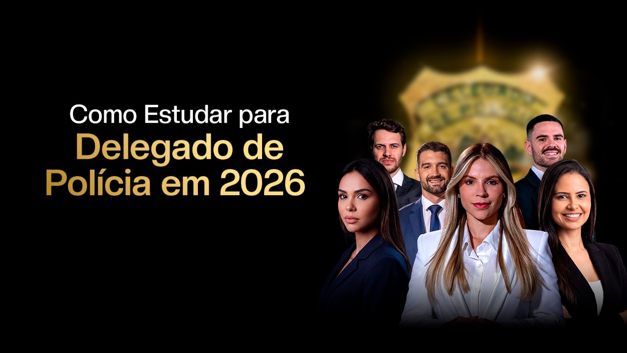 Como Estudar para Delegado de Polícia em 2026