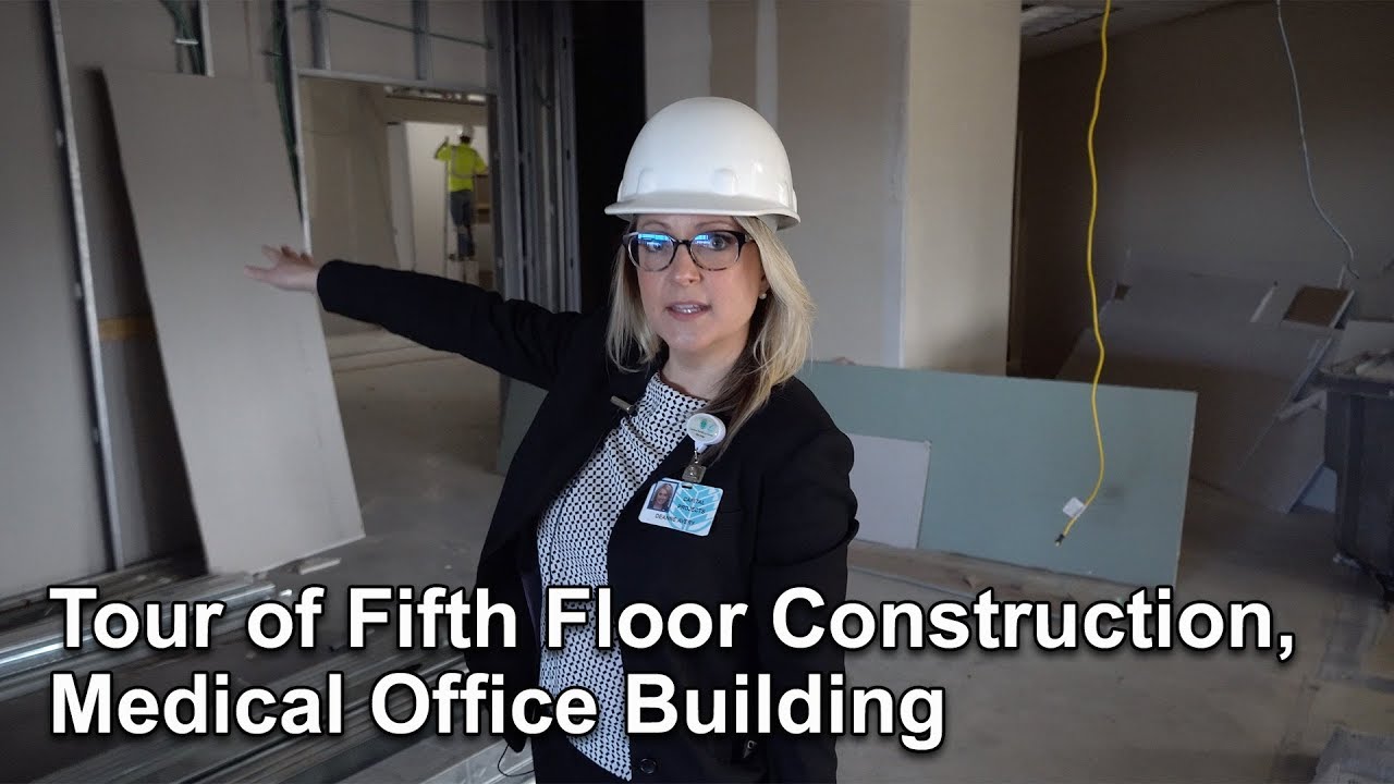 Tour of Fifth Floor Construction - Medical Office Building