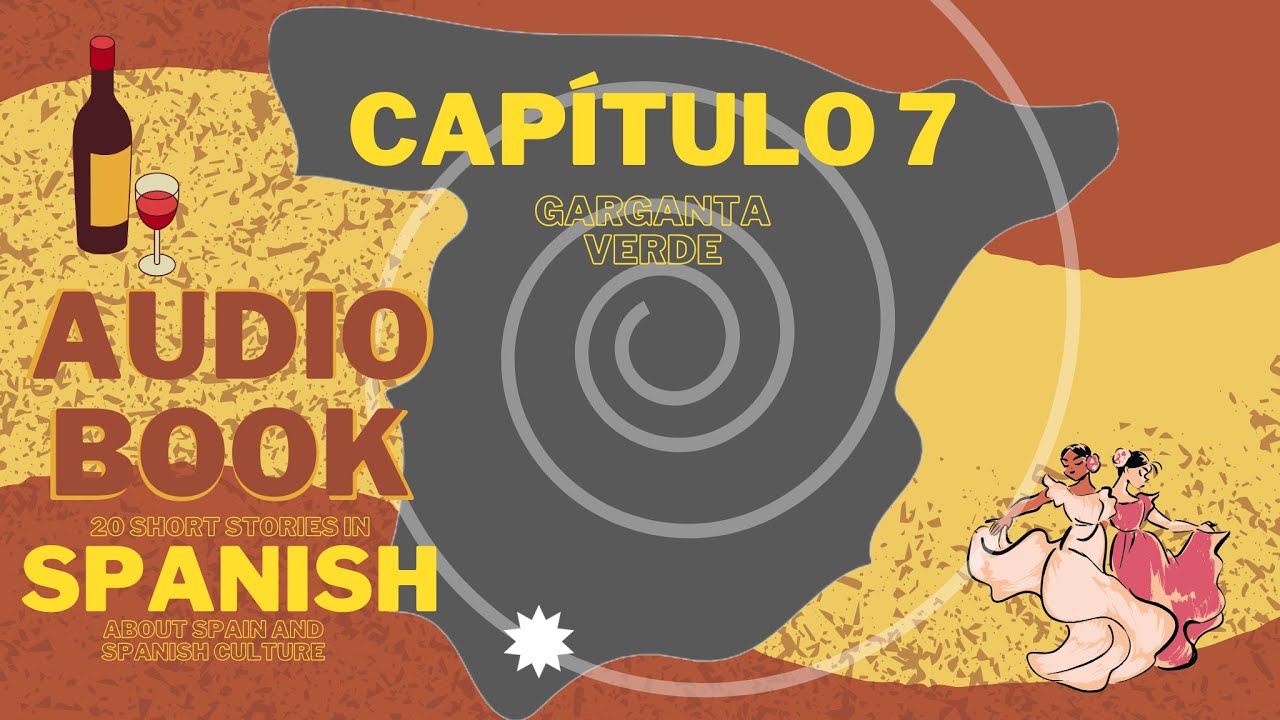 AUDIOBOOK - 20 short stories in spanish about Spain and spanish culture - CHAPTER 7