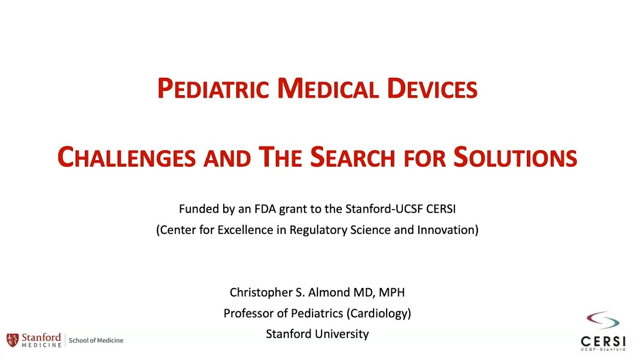 2023 FDA CERSI Lecture Series: Pediatric Medical Devices - Challenges and Opportunities