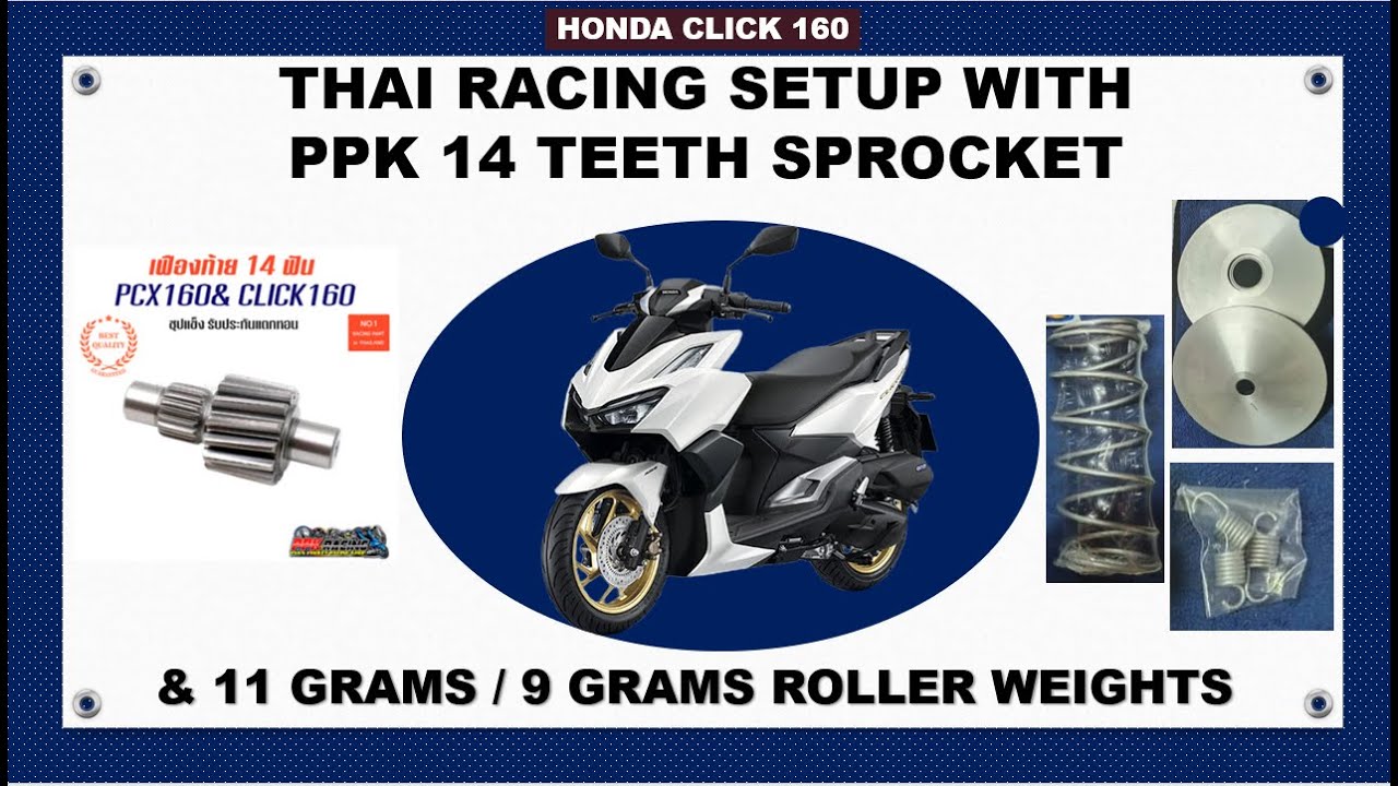 Honda Click 160 Thai Racing Set-Up With PPK 14T Sprocket & 11/9 Grams Roller Weight Combination