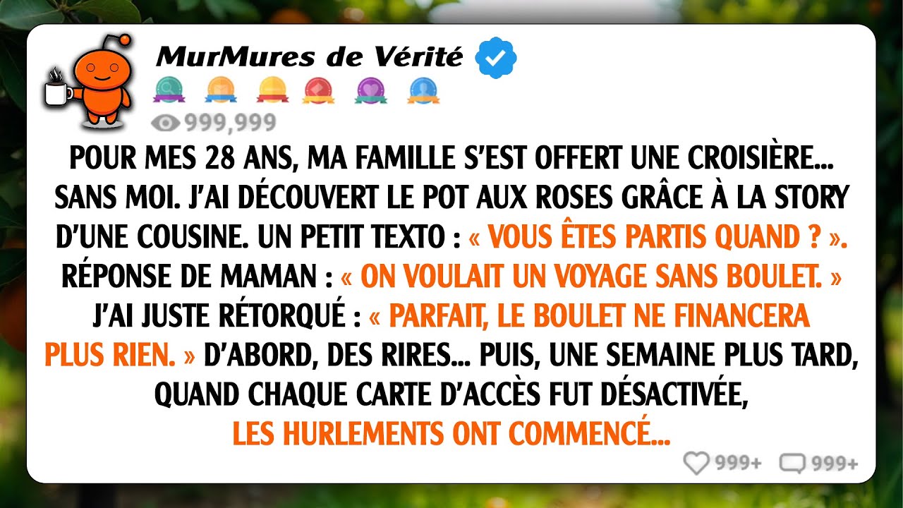 Pour mon 28ème anniversaire, figurez-vous que ma famille est partie en croisière sans moi. J'ai vu..