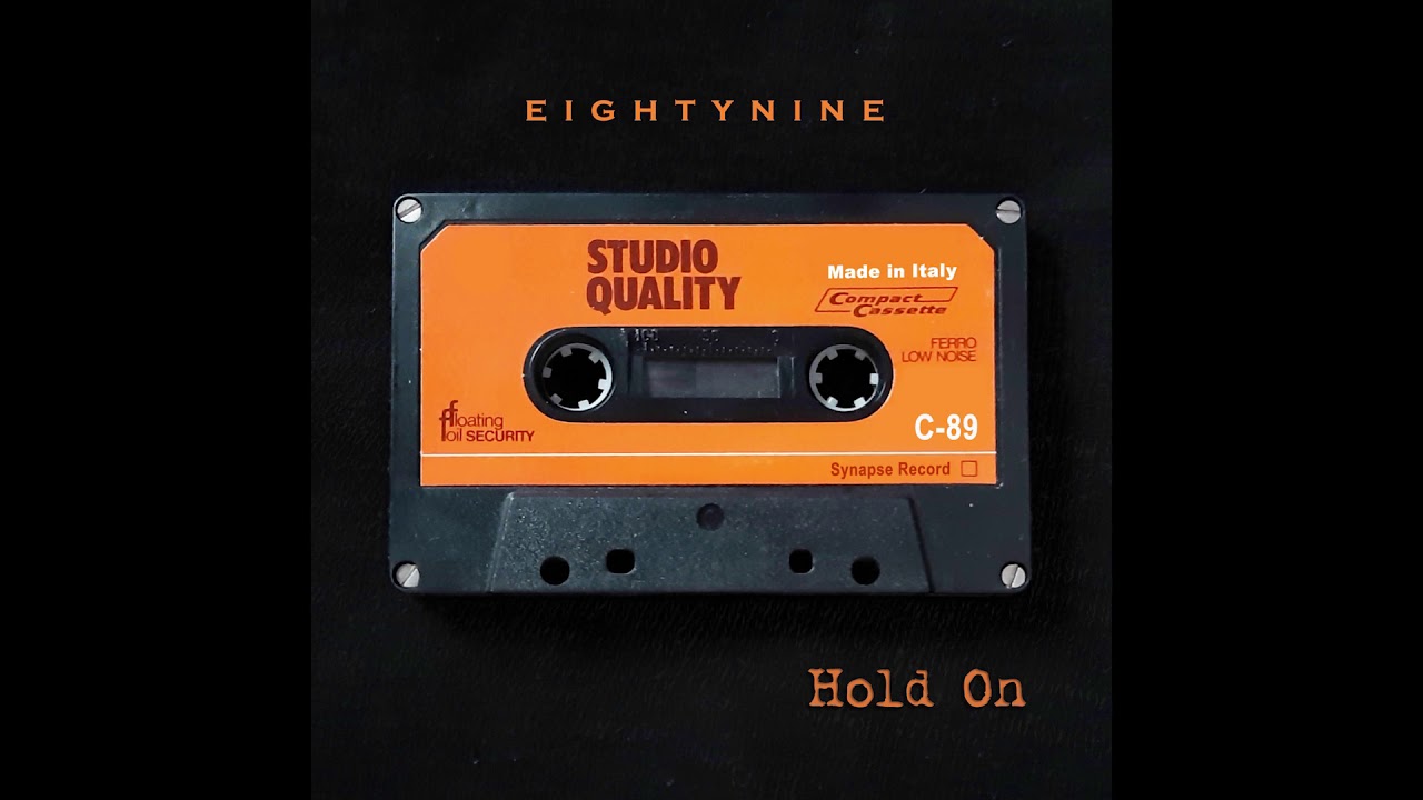 E I G H T Y N I N E - Hold On