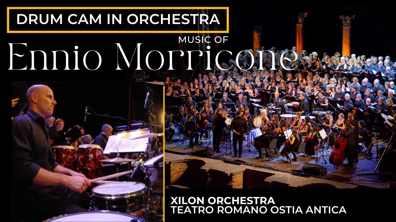 Drum Cam in Orchestra, music of Ennio Morricone