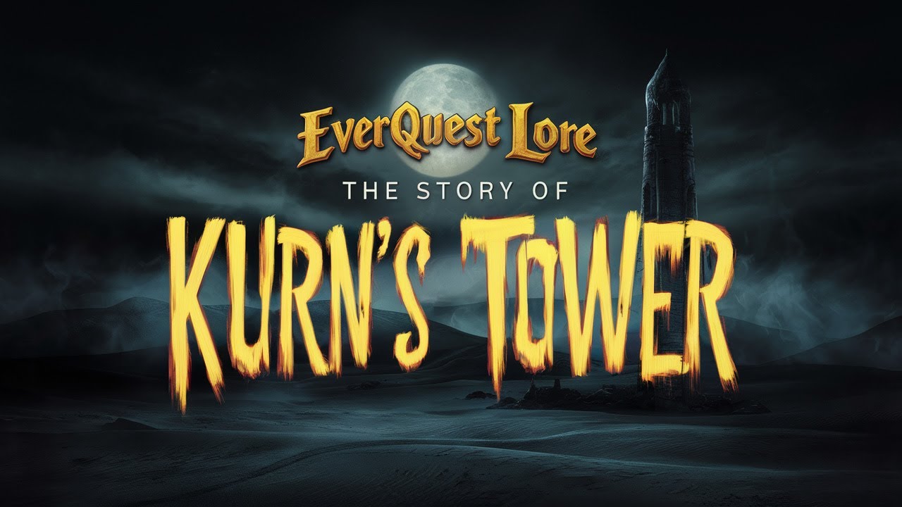 EverQuest Lore : The Story of Kurn's Tower