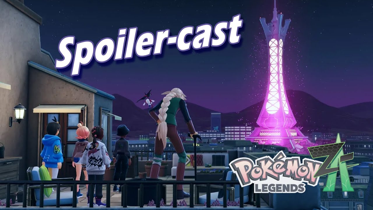 Pokemon Legends ZA SPOILERCAST