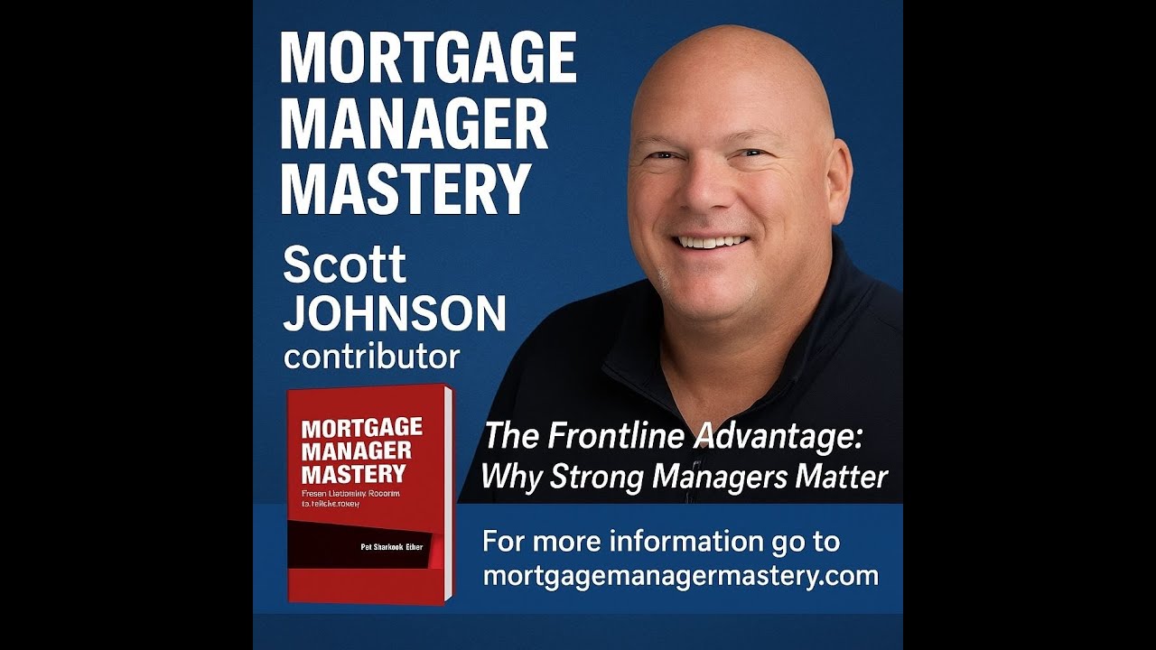 Mortgage Manager Mastery: Scott Johnson