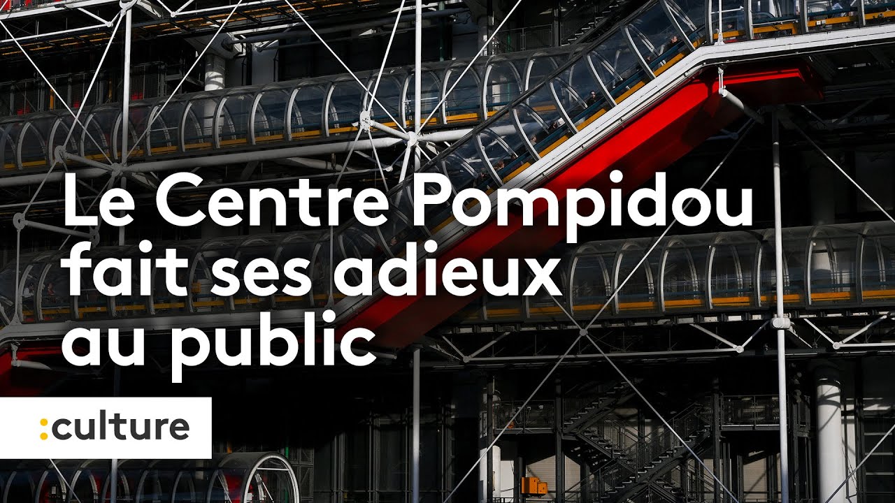 Le Centre Pompidou ferme ses portes pour 5 ans