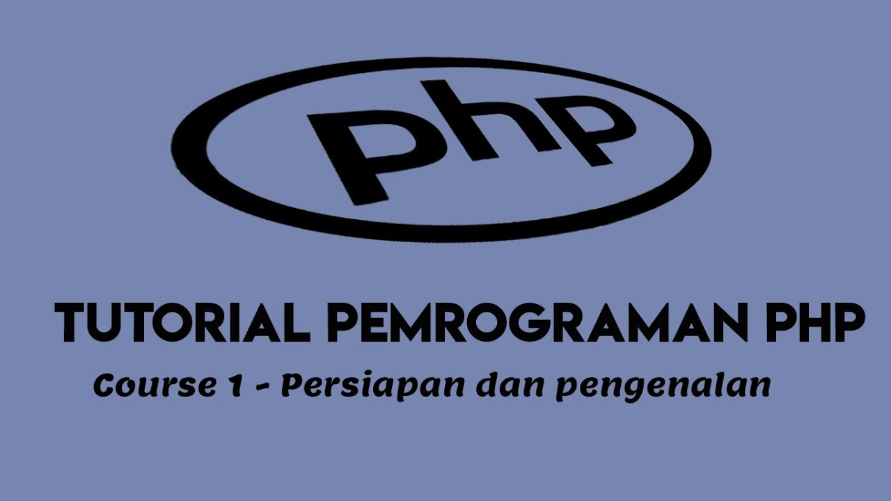 Tutorial PHP - Sesi 1 - Persiapan - NCNL