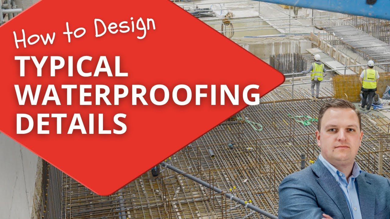 How to Design Typical Waterproofing Details