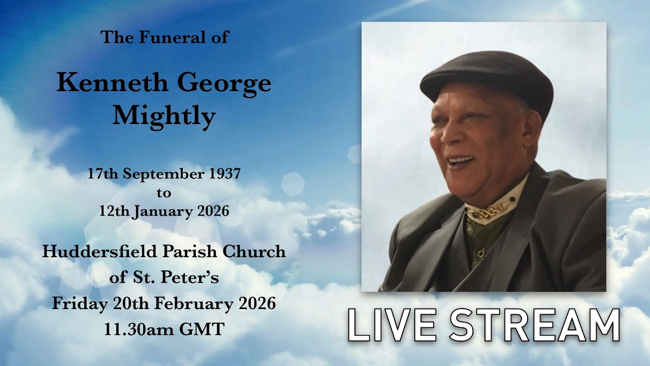 The Funeral of Kenneth George Mightly  -  Huddersfield Parish Church -  20th Feb 2026 11.30am GMT