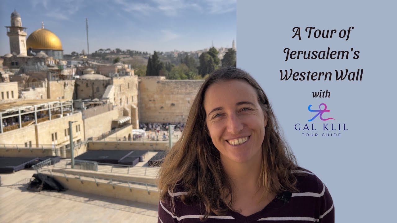 A Tour of the Kotel - the Western Wall in Jerusalem