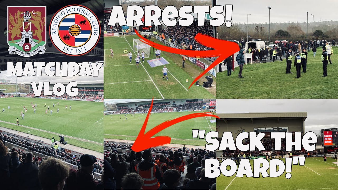 ARRESTS, FANS WOEFUL PERFORMANCE, SACK THE BOARD CHANTS, Cobblers vs Reading Matchday Vlog.