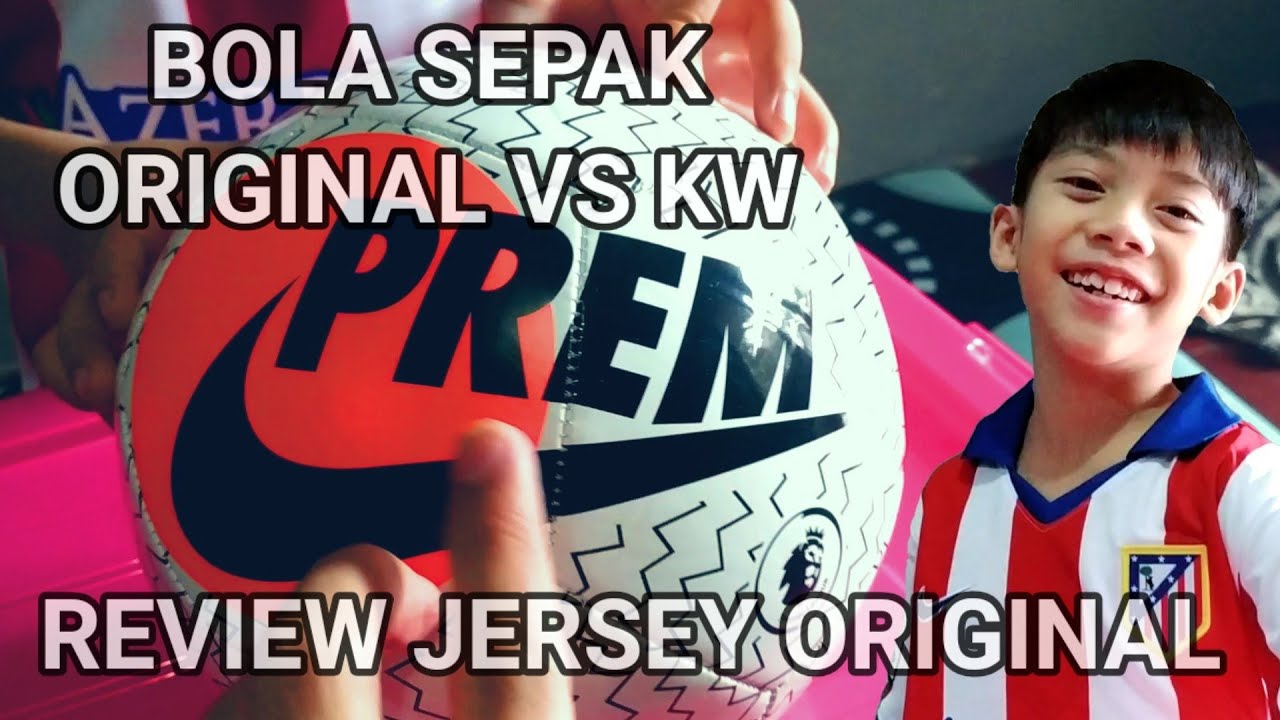 APA BEDANYA JERSEY ORIGINAL DAN KW?? COMPARISON BOLA ORIGINAL DAN KW
