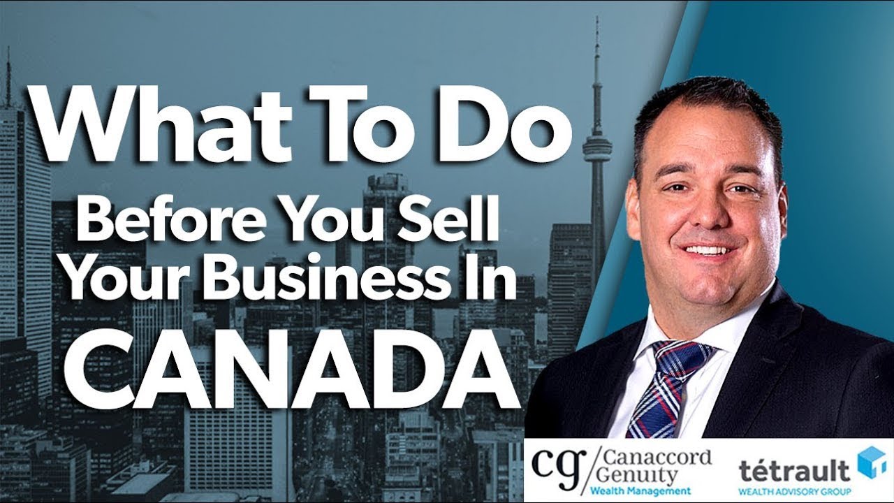What To Do Before You Sell Your Business In Canada