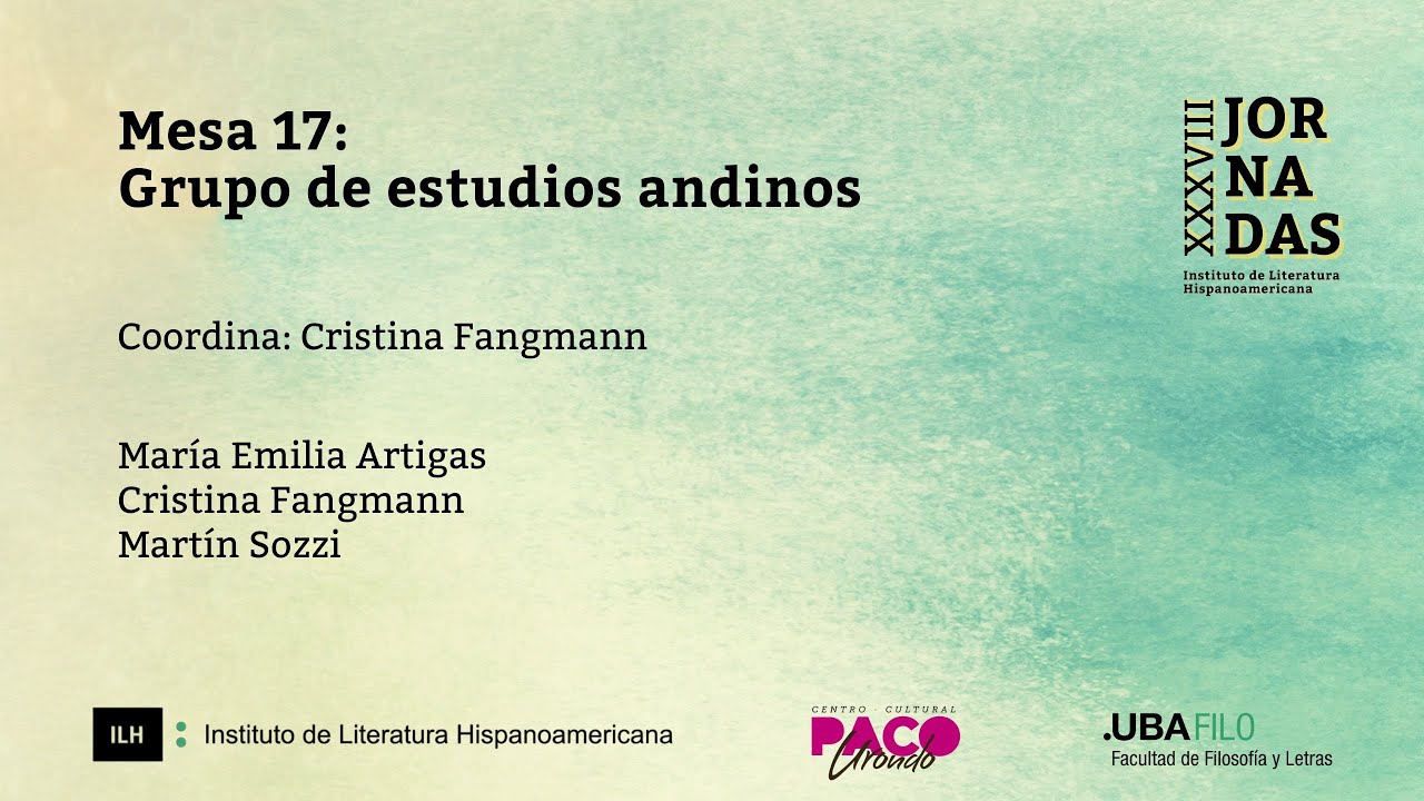 XXXVIII Jornadas ILH - Mesa 17: Grupo de estudios andinos