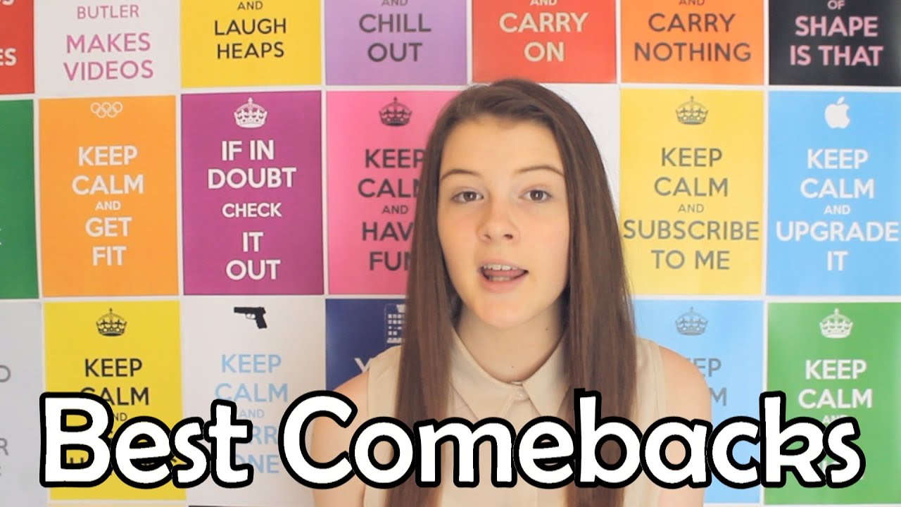 How To: Give Good Comebacks.