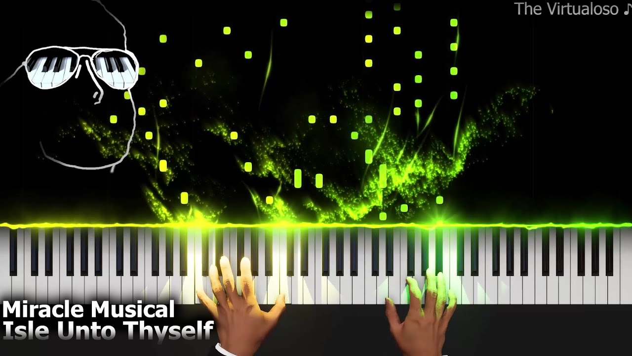 Isle Unto Thyself - Miracle Musical || Piano