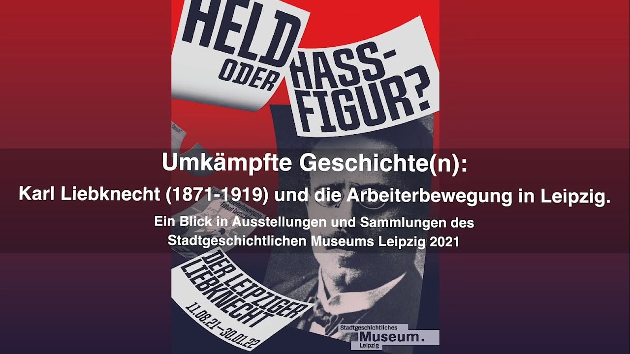 Umk&auml;mpfte Geschichte(n): Karl Liebknecht und die Arbeiterbewegung in Leipzig