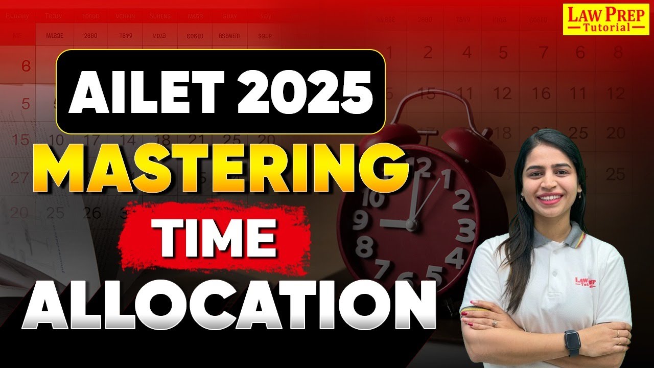 AILET 2025 : Mastering Time Allocation | AILET Exam Strategy | By Nupur Ma'am