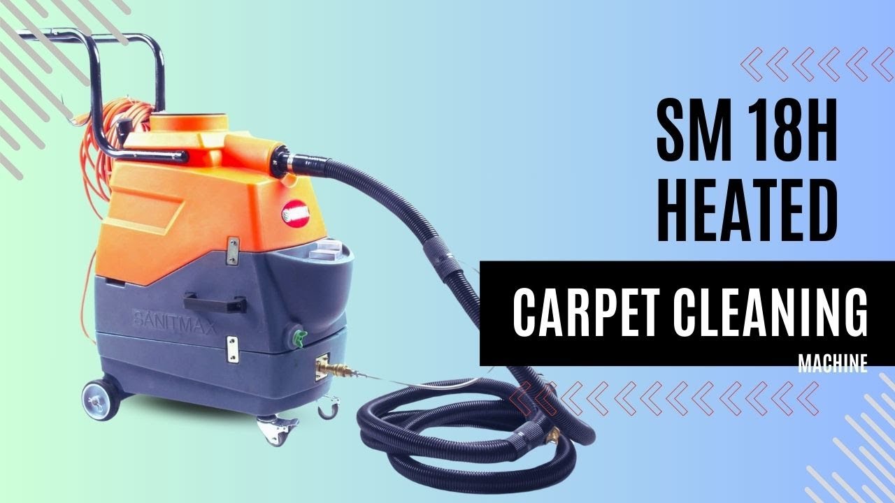 Mastering Carpet Cleaning: Install & Use the Sanitmax SM18H Heated Carpet Cleaning Machine