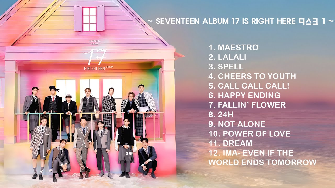 [SEVENTEEN FULL ALBUM] 세븐틴 - ALBUM 17 IS RIGHT HERE (디스크1) | PLAYLIST