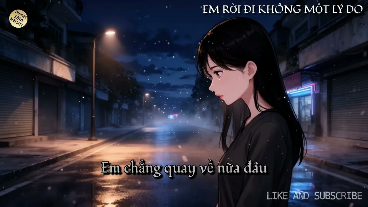 EM RỜI ĐI KHÔNG MỘT LÝ DO – Giọng Nam | Nhạc Trẻ Buồn #vietmusic #nhactre LucienVietMusic