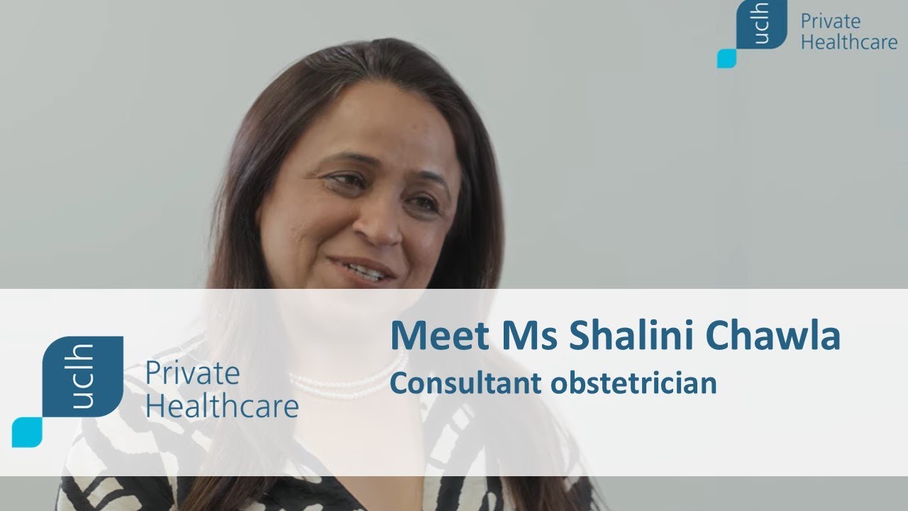 Video biography | Ms Shalini Chawla | Consultant Obstetrician | UCLH Private Healthcare