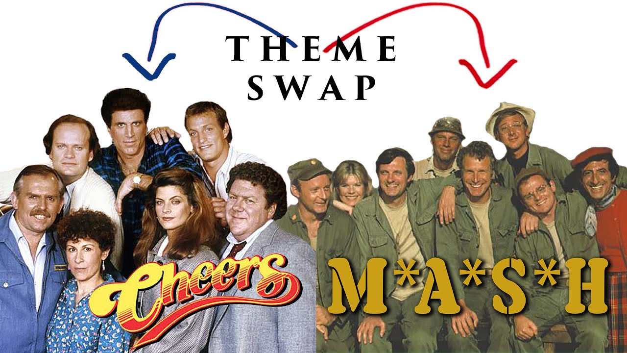 THEME SWAP: Cheers/M*A*S*H