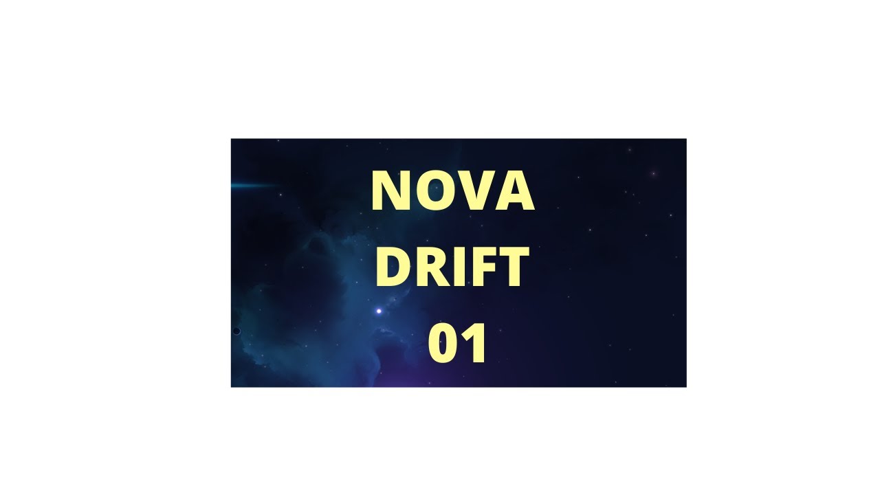 Nova Drift - 1 - Come Closer