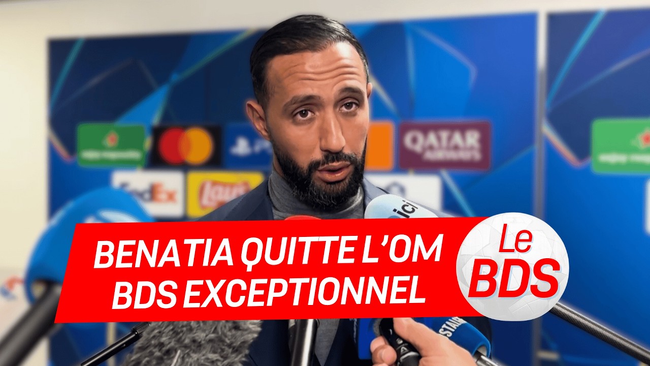 MEDHI BENATIA QUITTE L'OM : BDS EXCEPTIONNEL