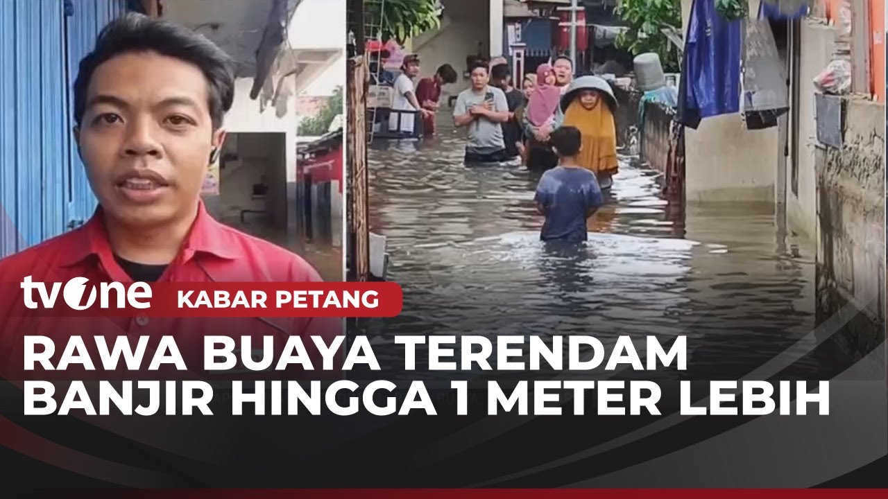 Rawa Buaya Masih Terendam Banjir, Ketinggian Air Capai 1 Meter Lebih | Kabar Petang